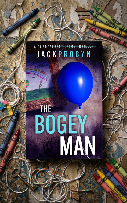 The Bogeyman: Book 2 in the DI Stephanie Broadbent Surrey Hills Crime Thriller Series