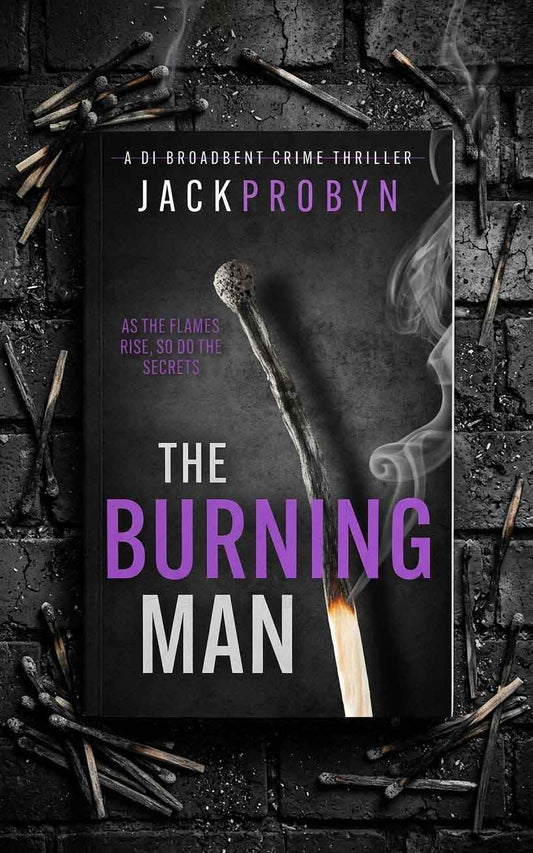 The Burning Man: Book 3 in the DI Stephanie Broadbent Surrey Hills Crime Thriller Series