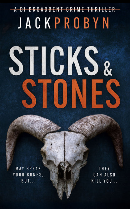 Sticks and Stones - DI Stephanie Broadbent Crime Thriller - Book 5