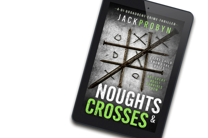 Book cover for Noughts & Crosses, a DI Broadbent crime thriller by Jack Probyn. Large, rusted iron nails are arranged on a scratched metallic surface to form a tic-tac-toe game board, with small bent nails acting as the "noughts.”