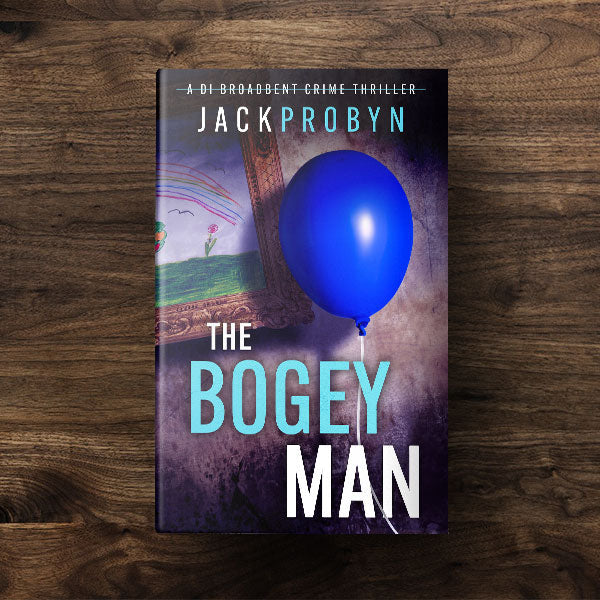Book cover for The Bogeyman, a DI Broadbent crime thriller by Jack Probyn. A single, vibrant blue balloon on a string floats in front of a dark, grimy wall next to a framed child's drawing of a rainbow and flowers.